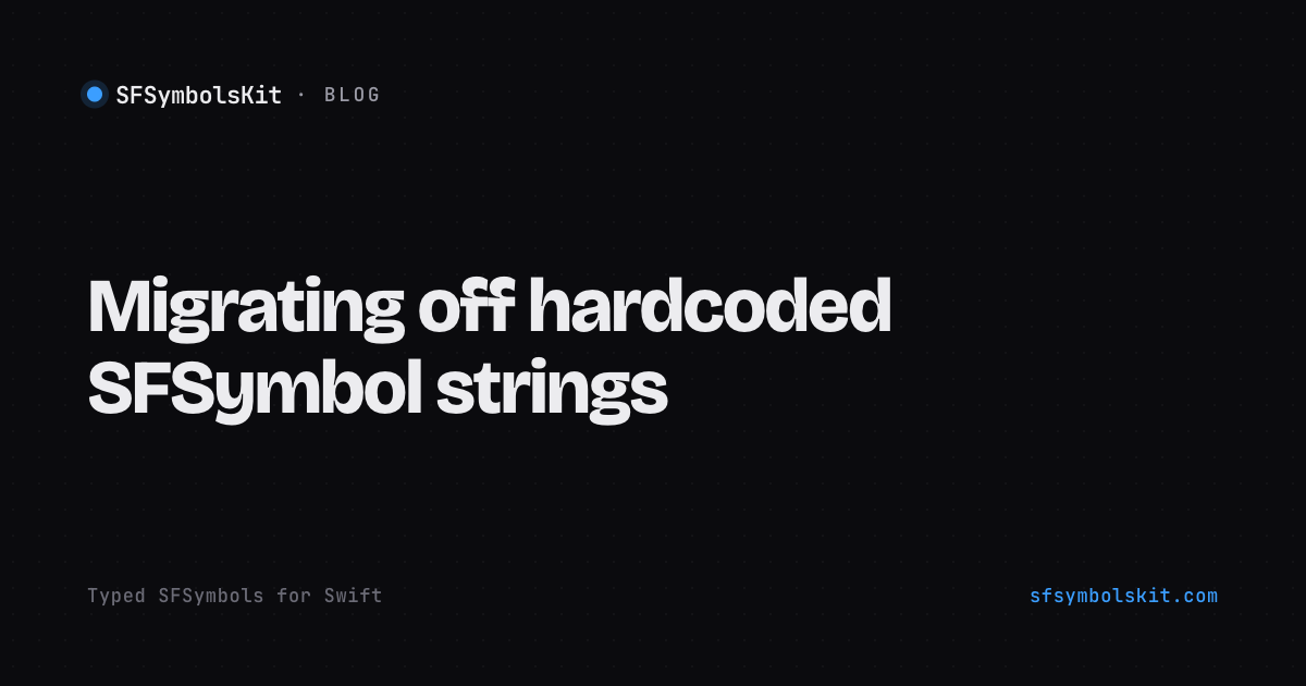 Migrating off hardcoded SFSymbol strings | SFSymbolsKit